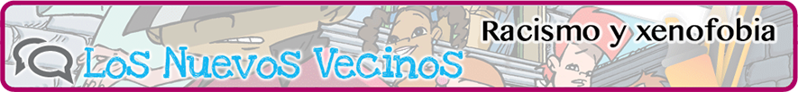 Los nuevos vecinos. Racismo y xenofobia